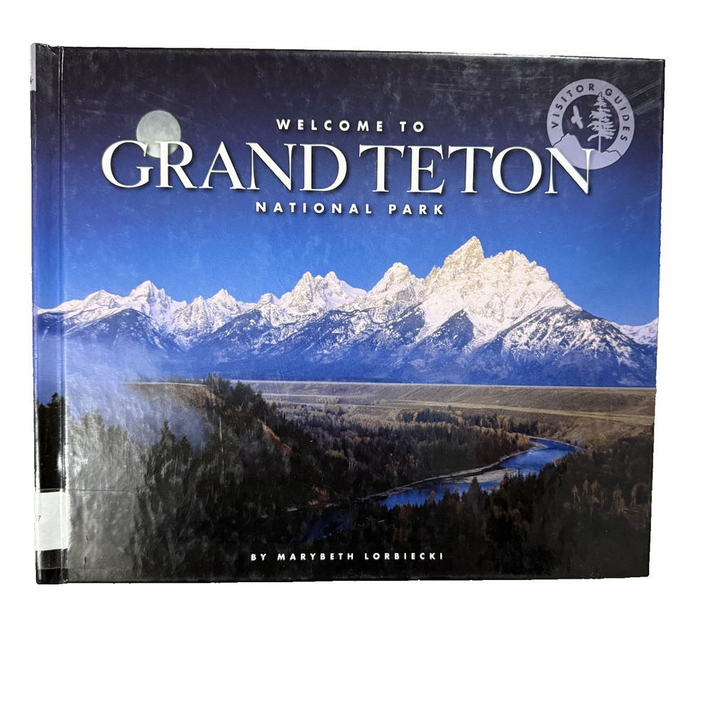 Welcome to Grand Teton National Park Hardcover Marybeth Lorbiecki